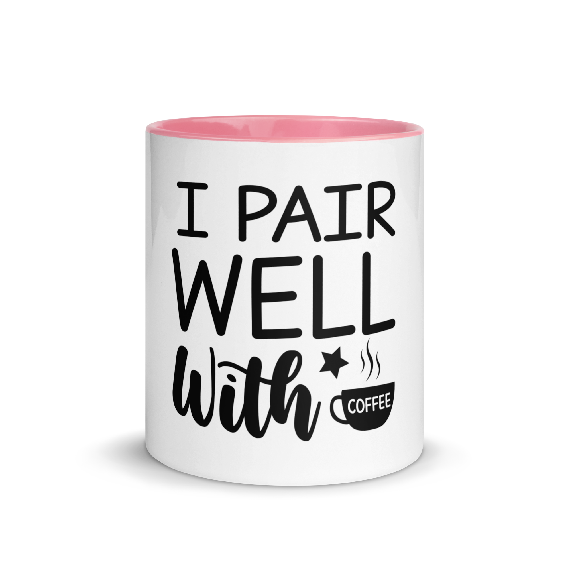 I Pair Well With Coffee