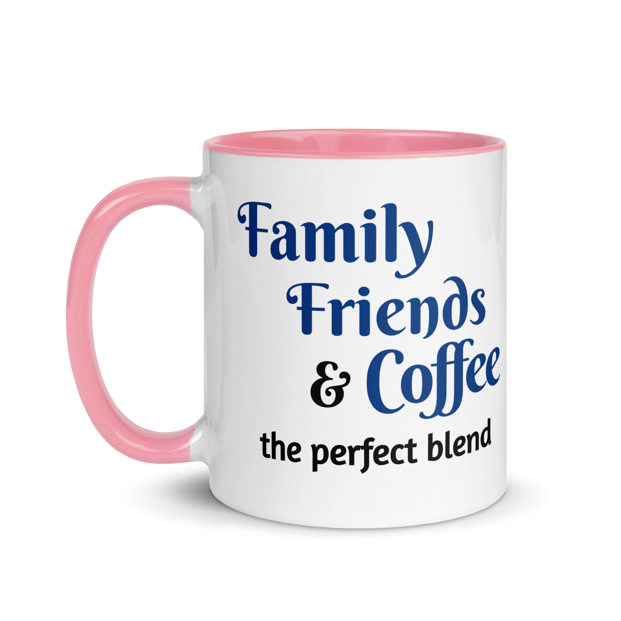 Family, Friends, & Coffee - The Perfect Blend