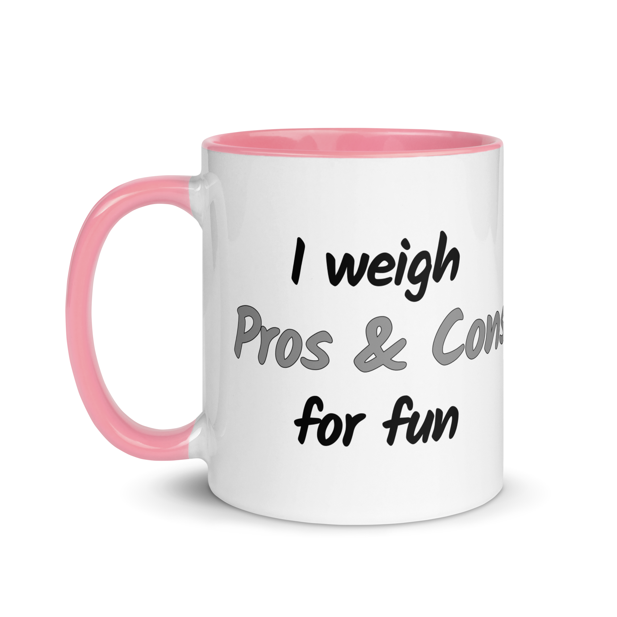 I Weigh Pros & Cons For Fun