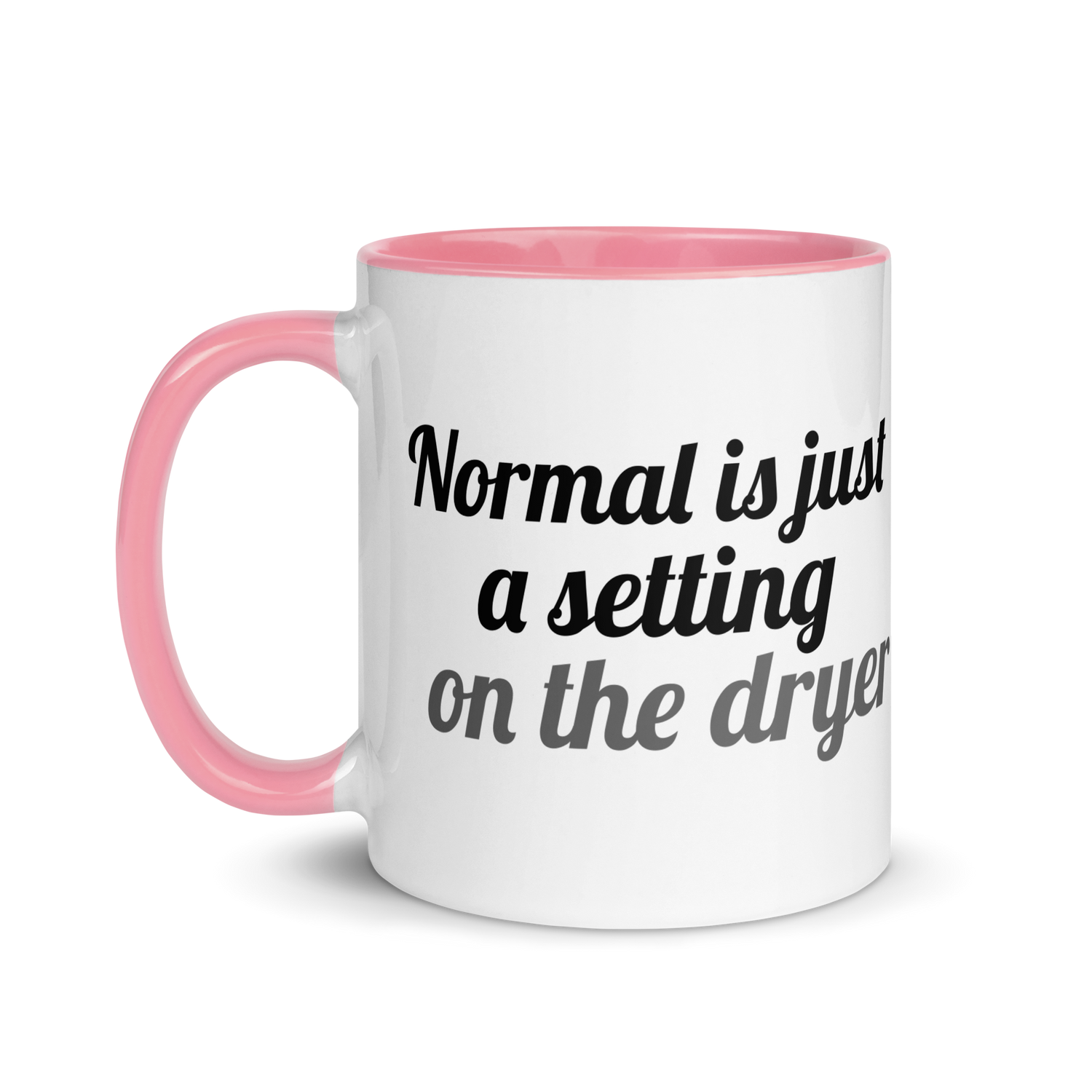 Normal is Just a Setting on the Dryer