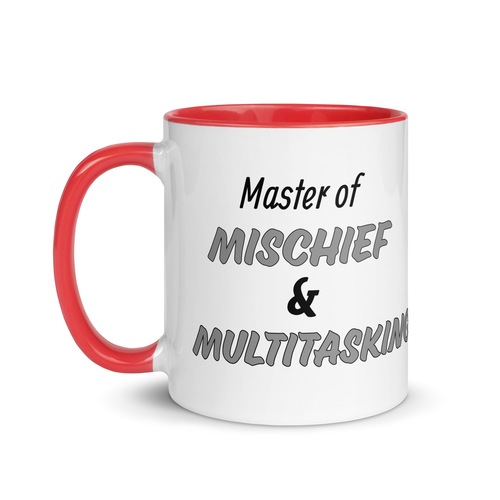 Master of Mischief & Multitasking