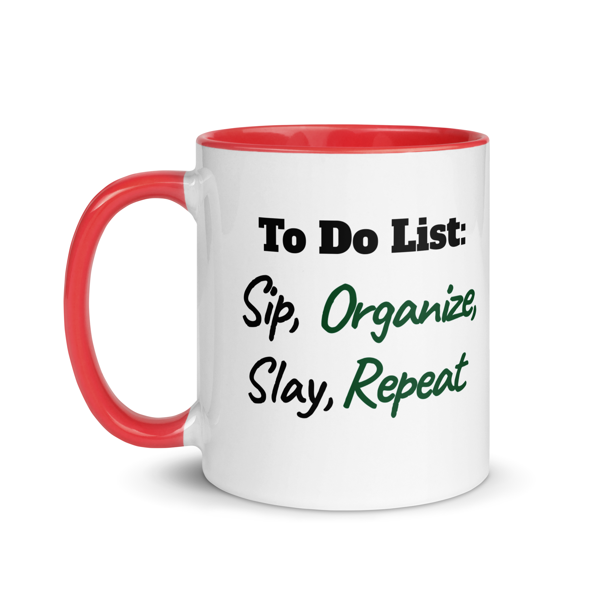 Sip, Organize, Slay, Repeat