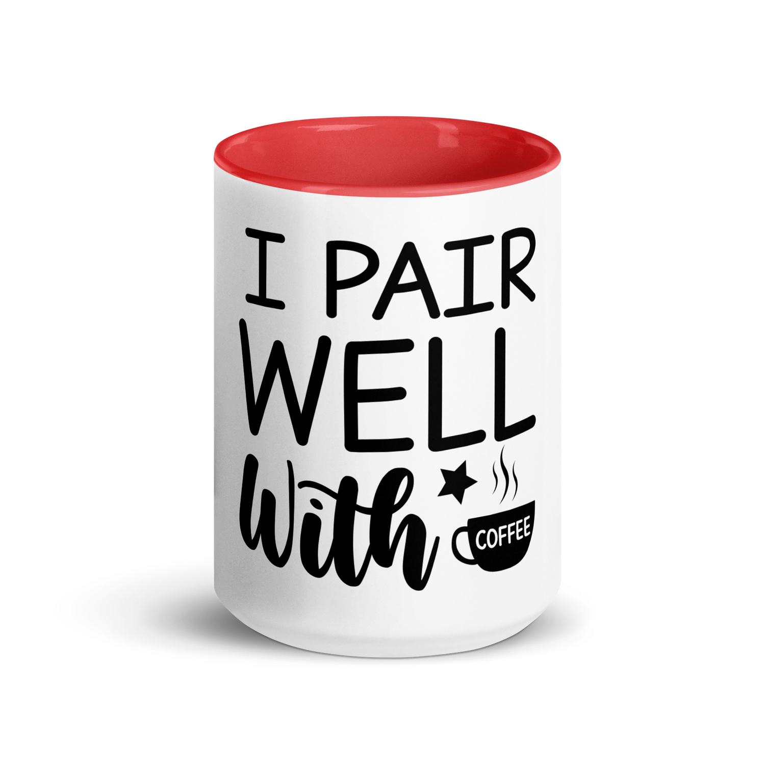 I Pair Well With Coffee
