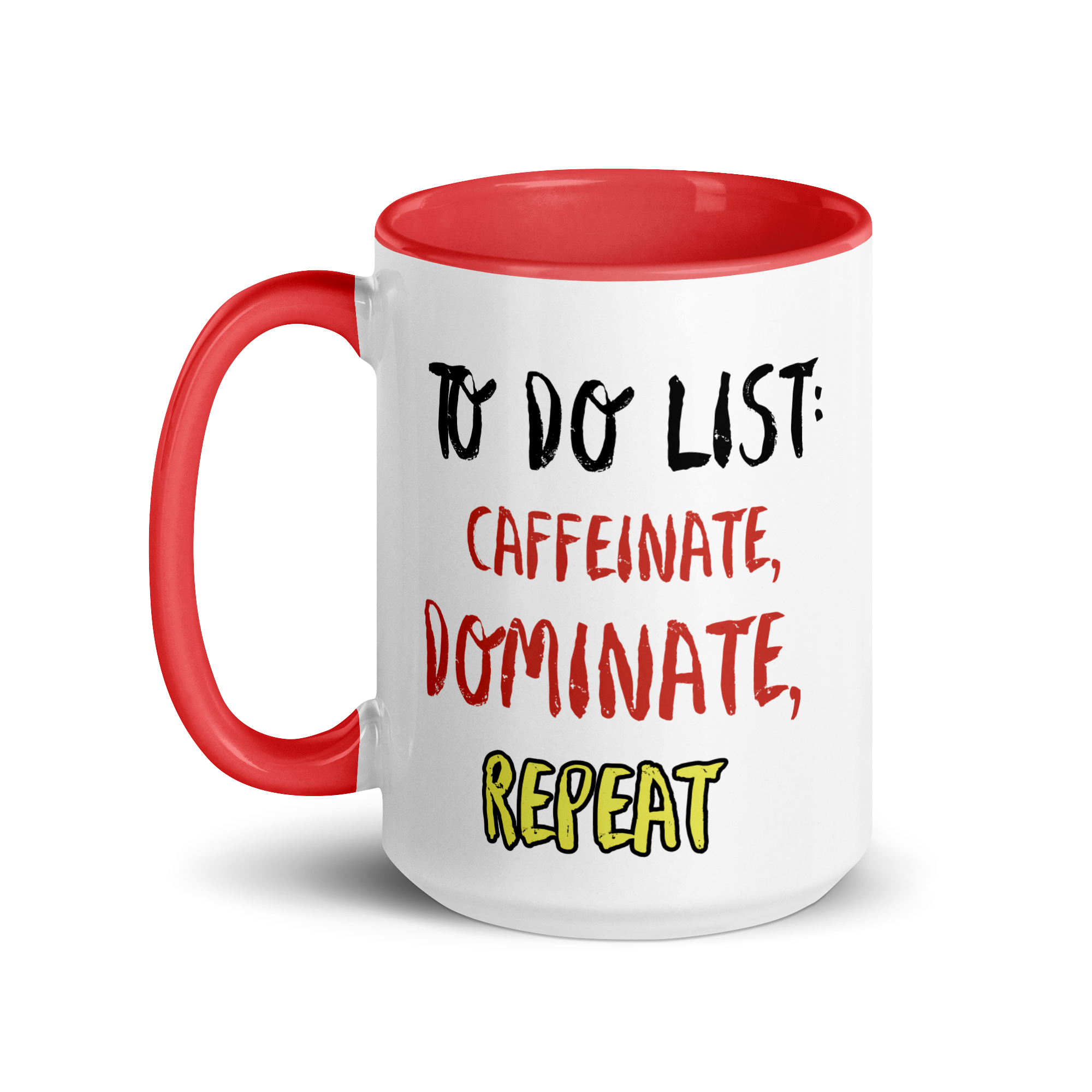 Caffeinate, Dominate, Repeat
