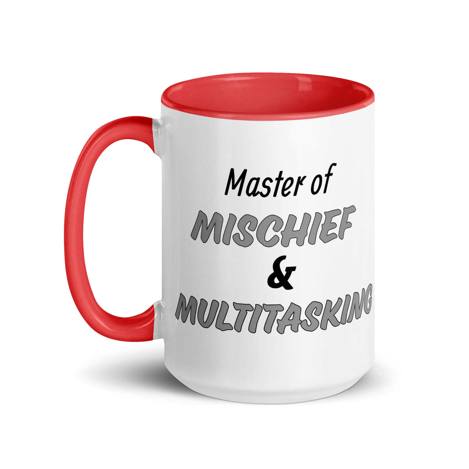 Master of Mischief & Multitasking