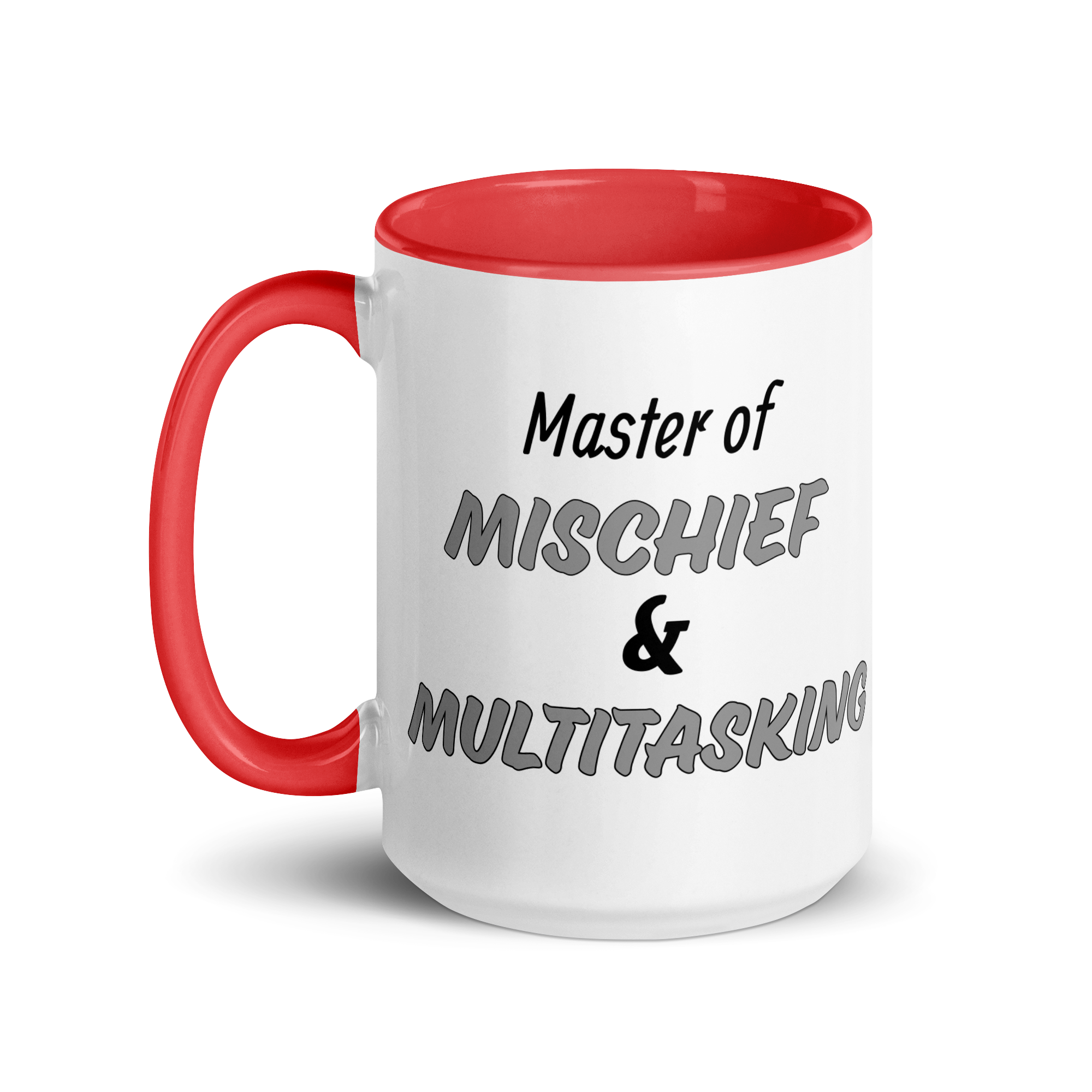 Master of Mischief & Multitasking