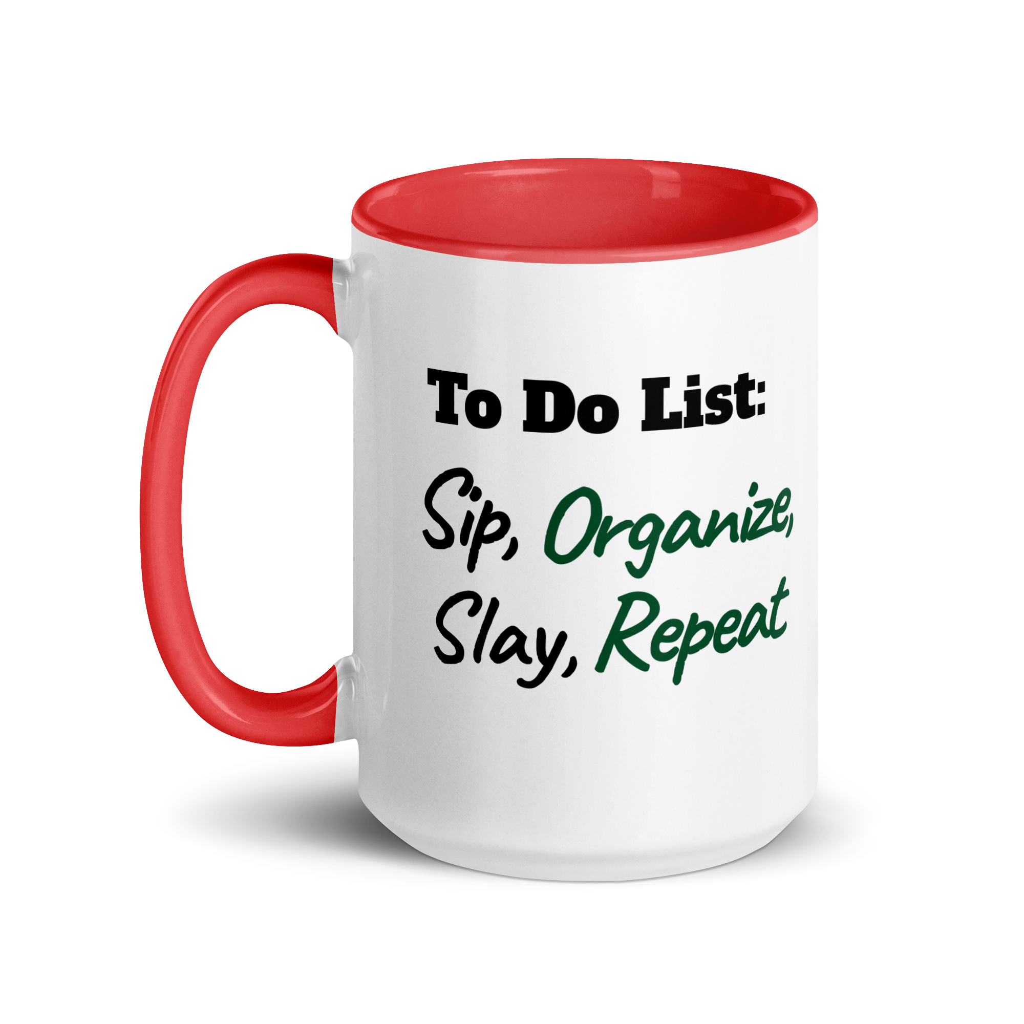 Sip, Organize, Slay, Repeat