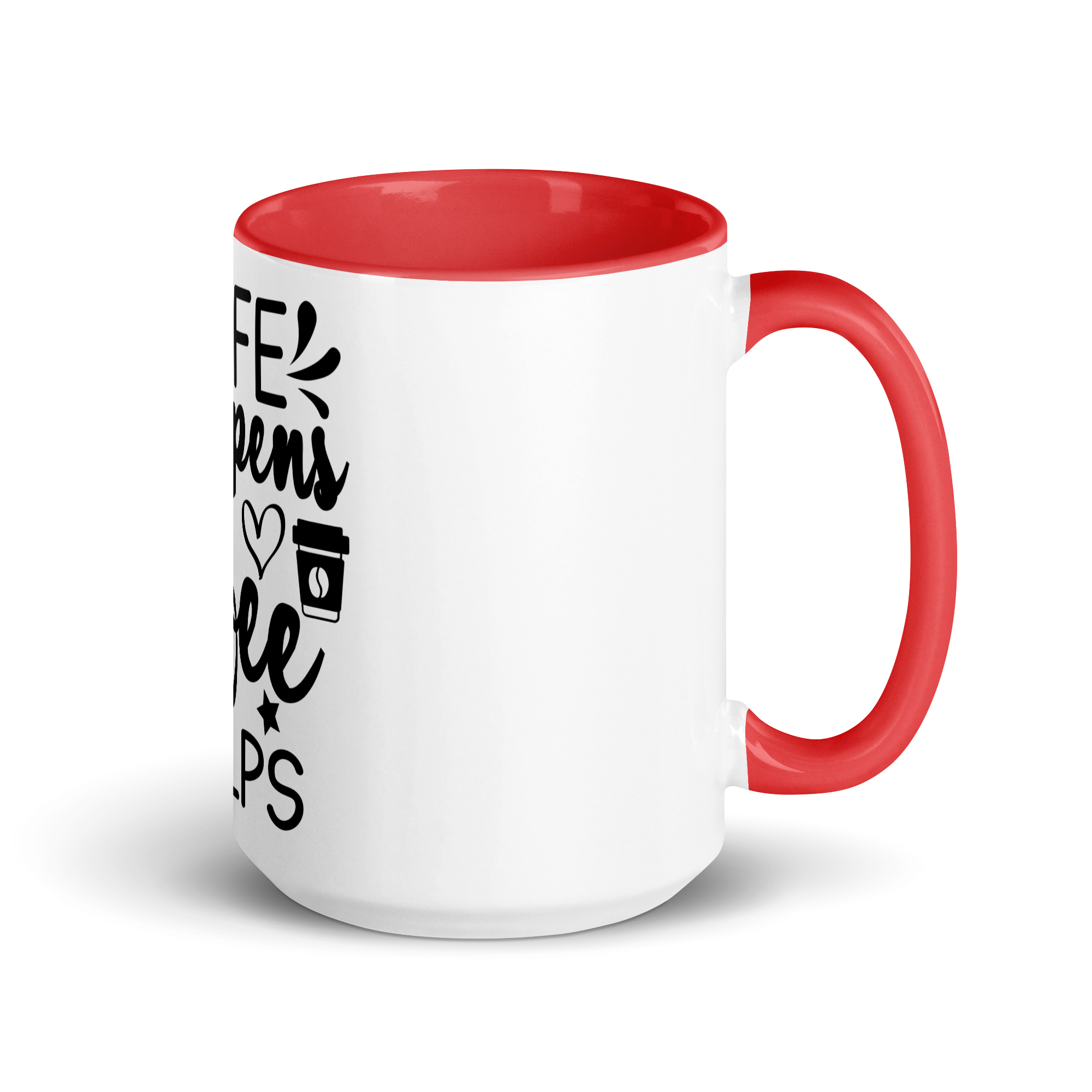 Life Happens. Coffee Helps