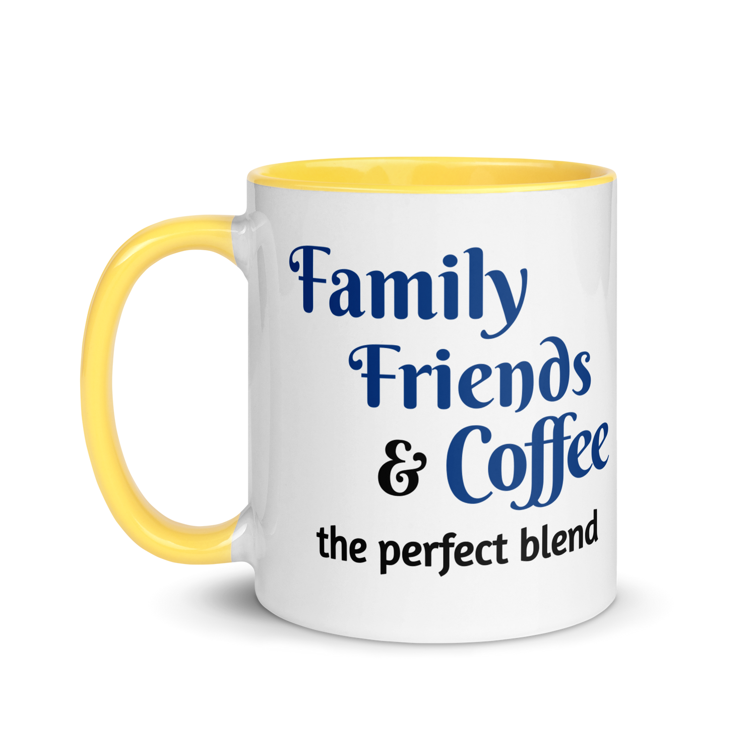 Family, Friends, & Coffee - The Perfect Blend