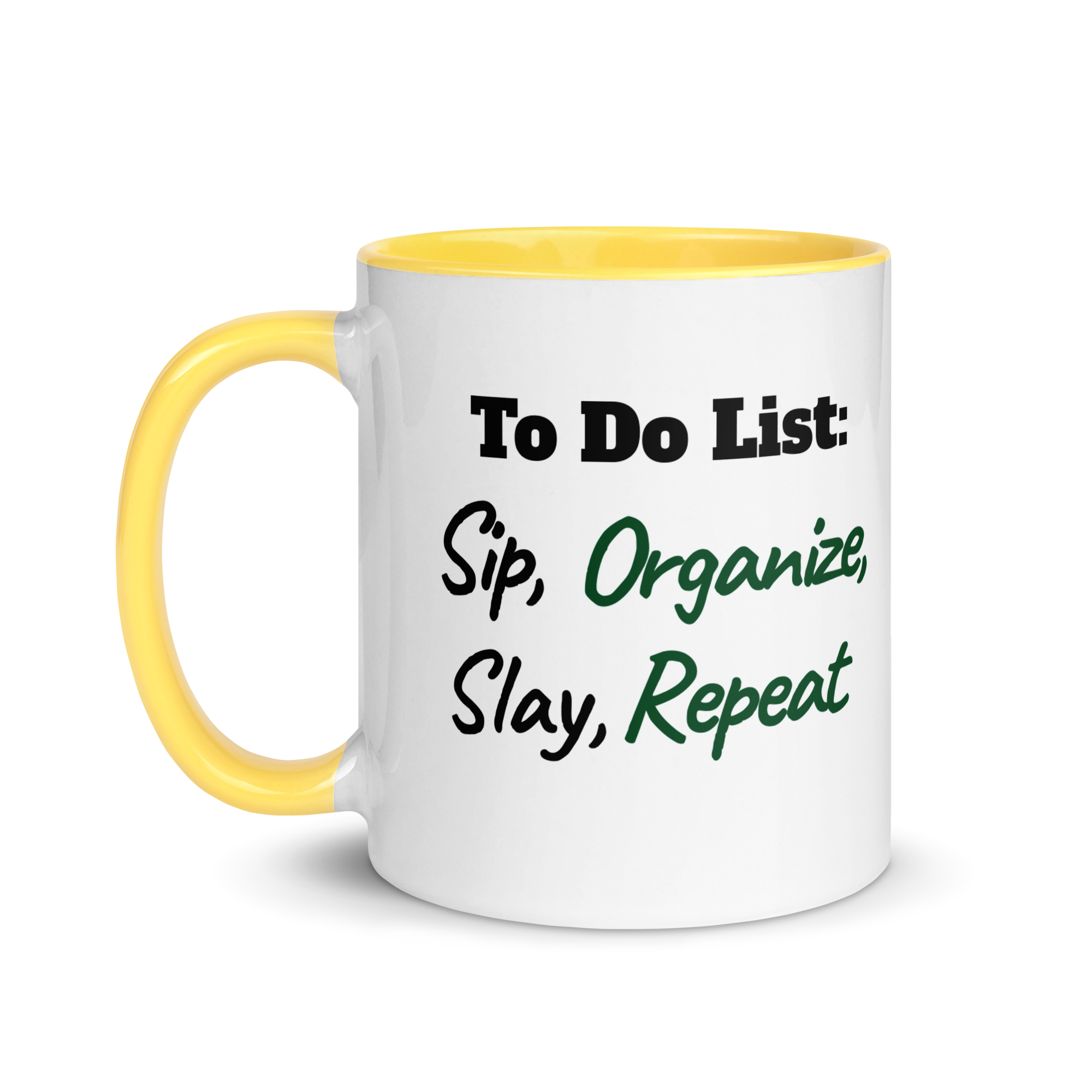 Sip, Organize, Slay, Repeat