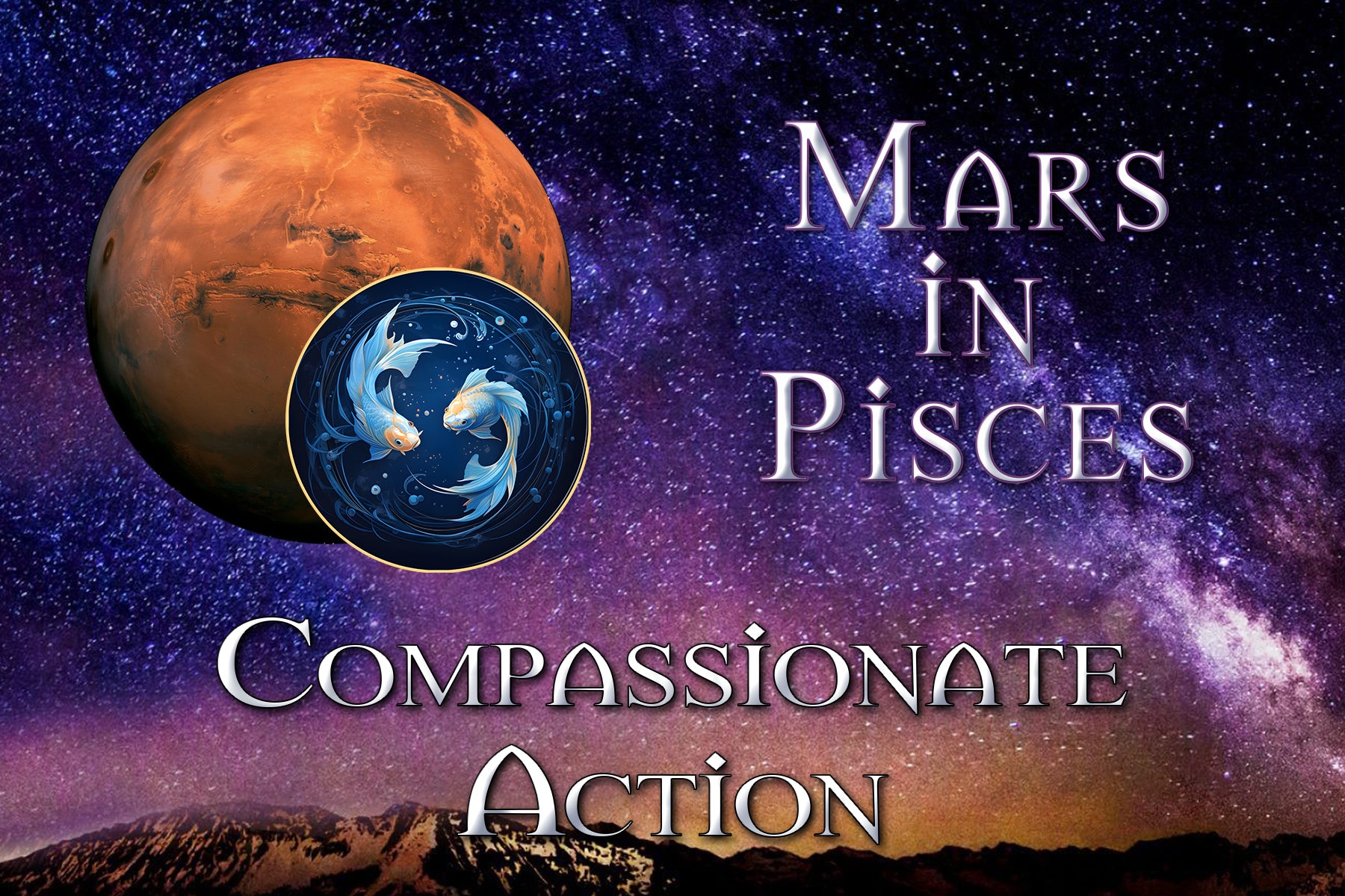 Mars in Pisces: Compassionate Action