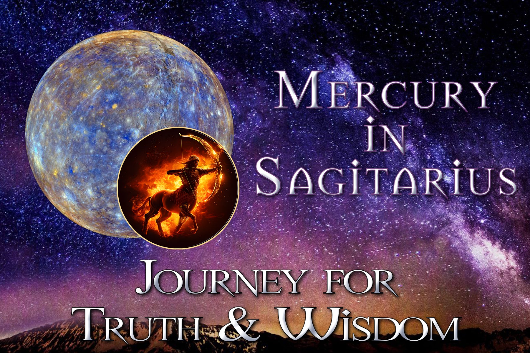 Mercury in Sagittarius: A Journey for Truth and Wisdom