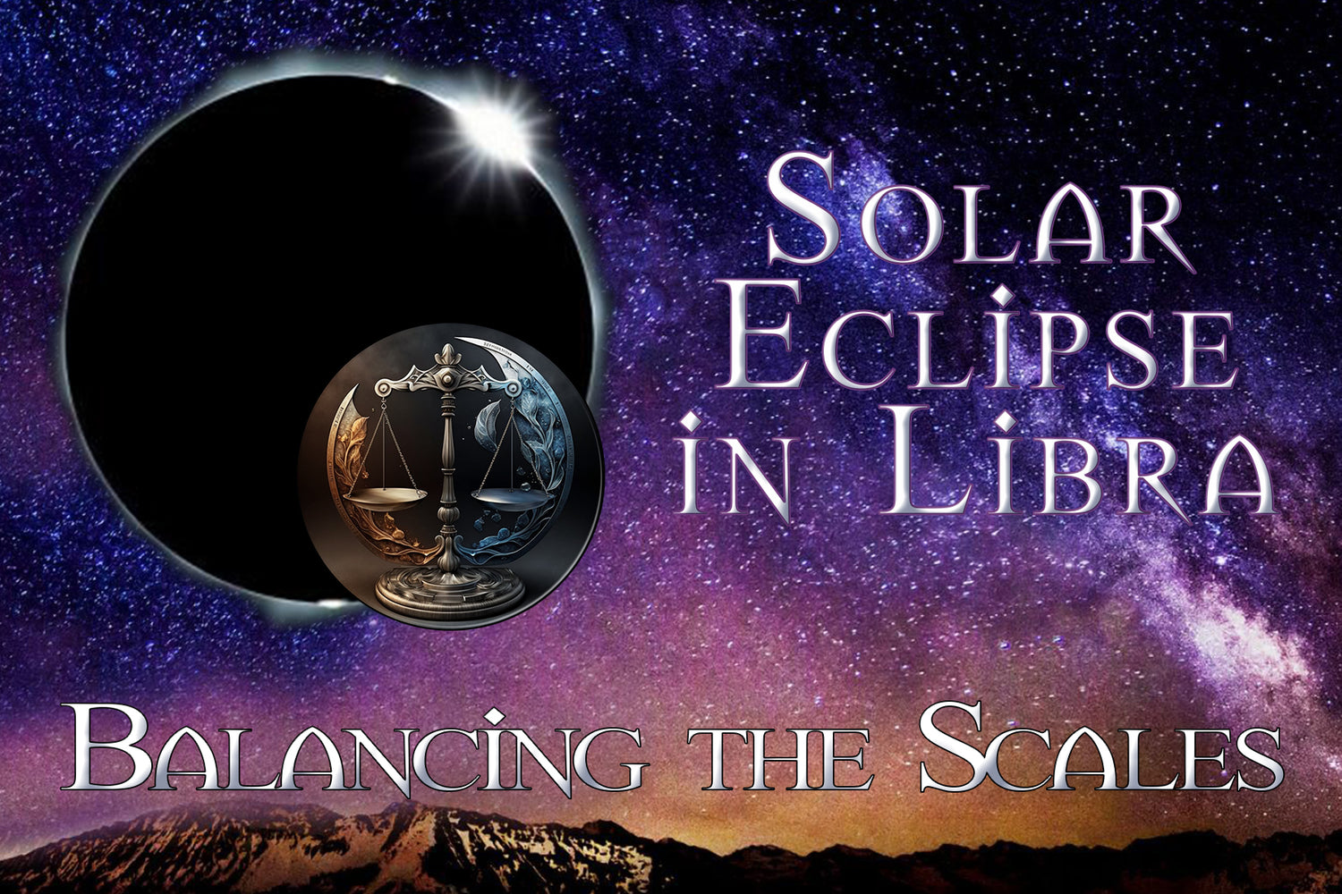 Solar Eclipse in Libra: Balancing the Scales