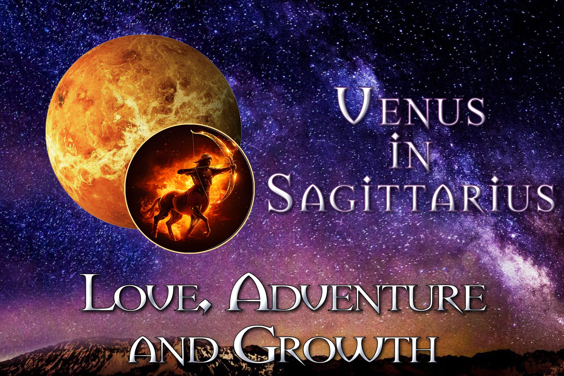 Venus in Sagittarius: A Journey of Love, Adventure, and Growth