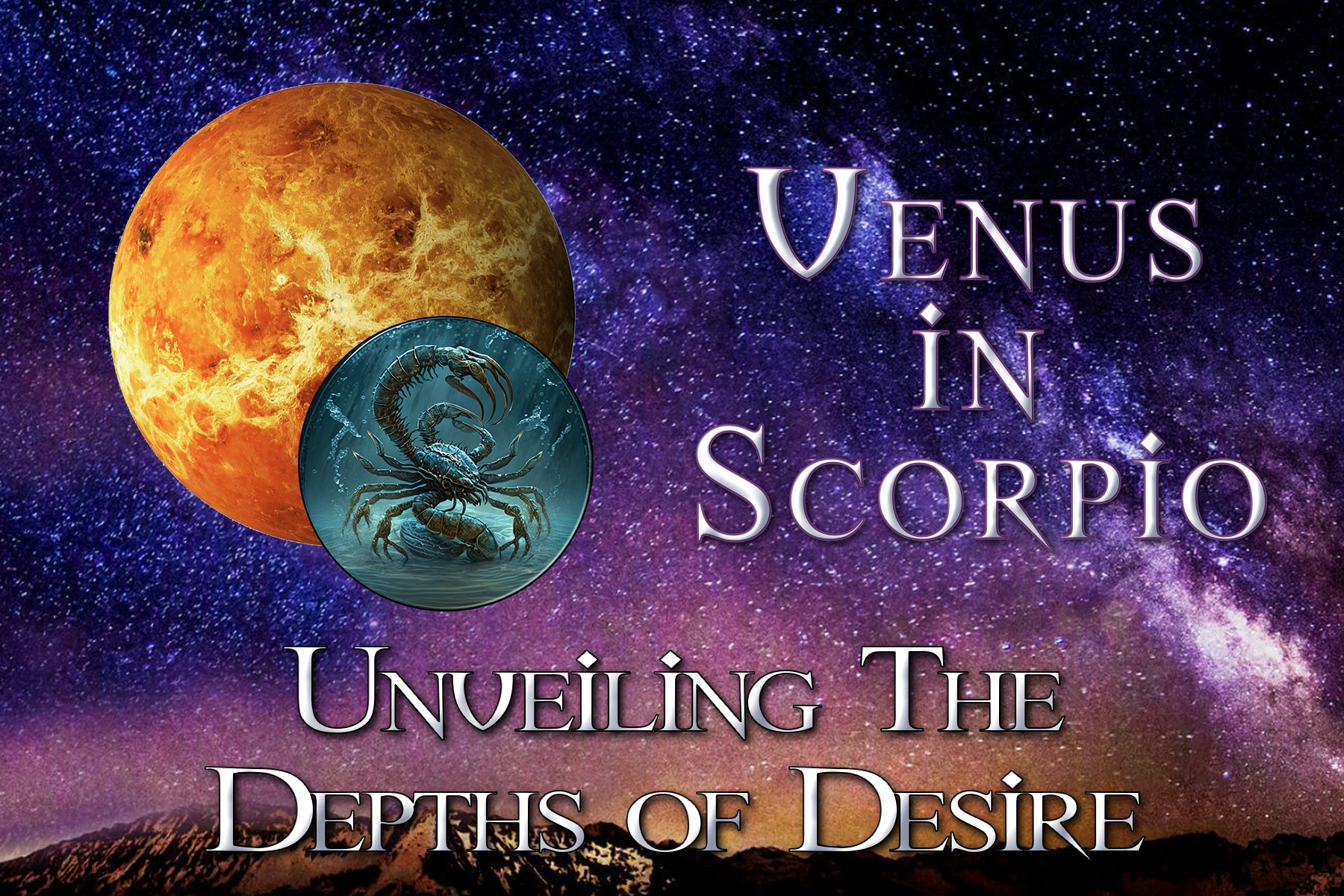 Venus in Scorpio: Unveiling the Depths of Desire