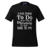 A Crew Neck T-Shirt with Text - "A Fun Thing to do In the Morning is Not Talk To Me"  - Black