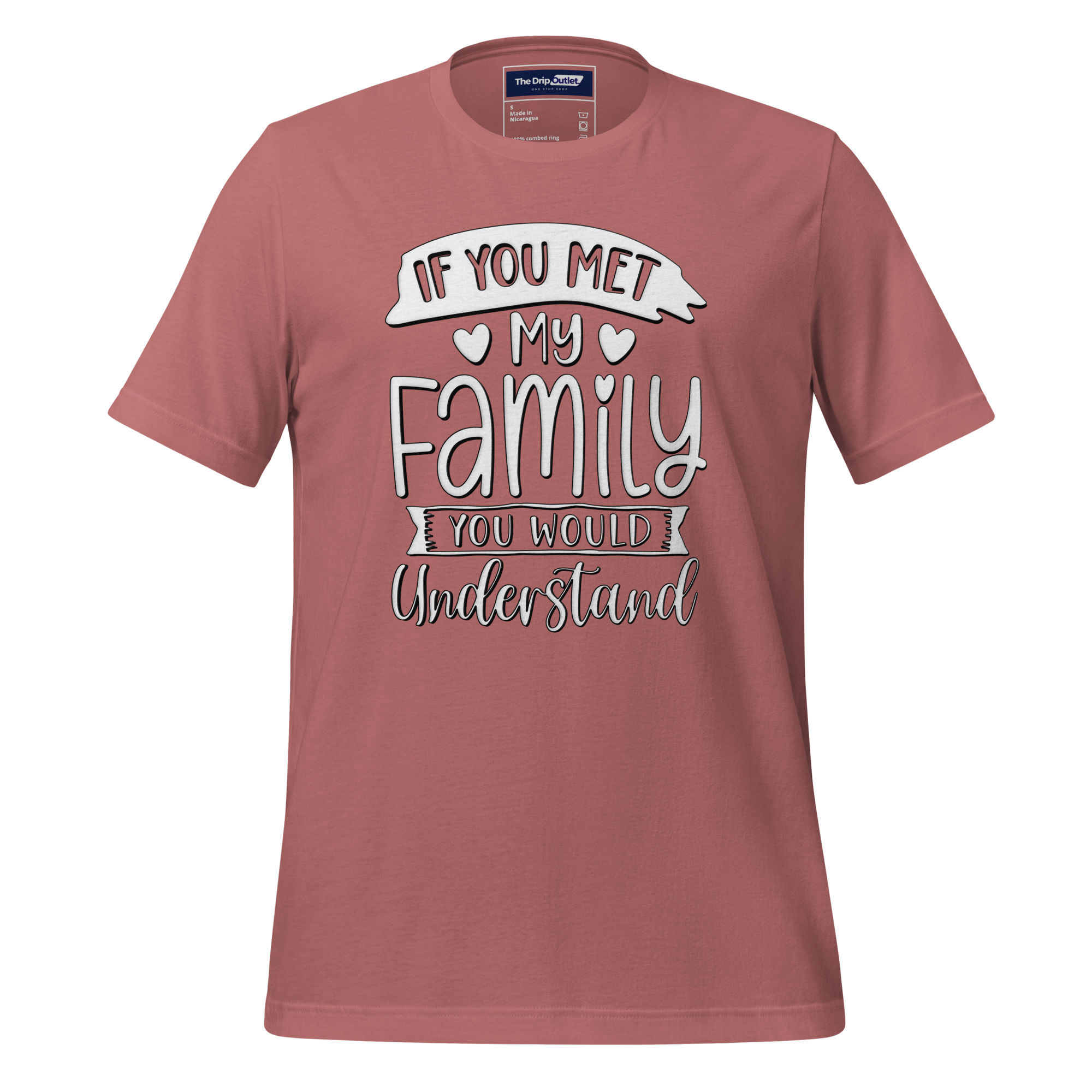 A Crew Neck T-Shirt with Text - &quot;If You Met My Family, You&