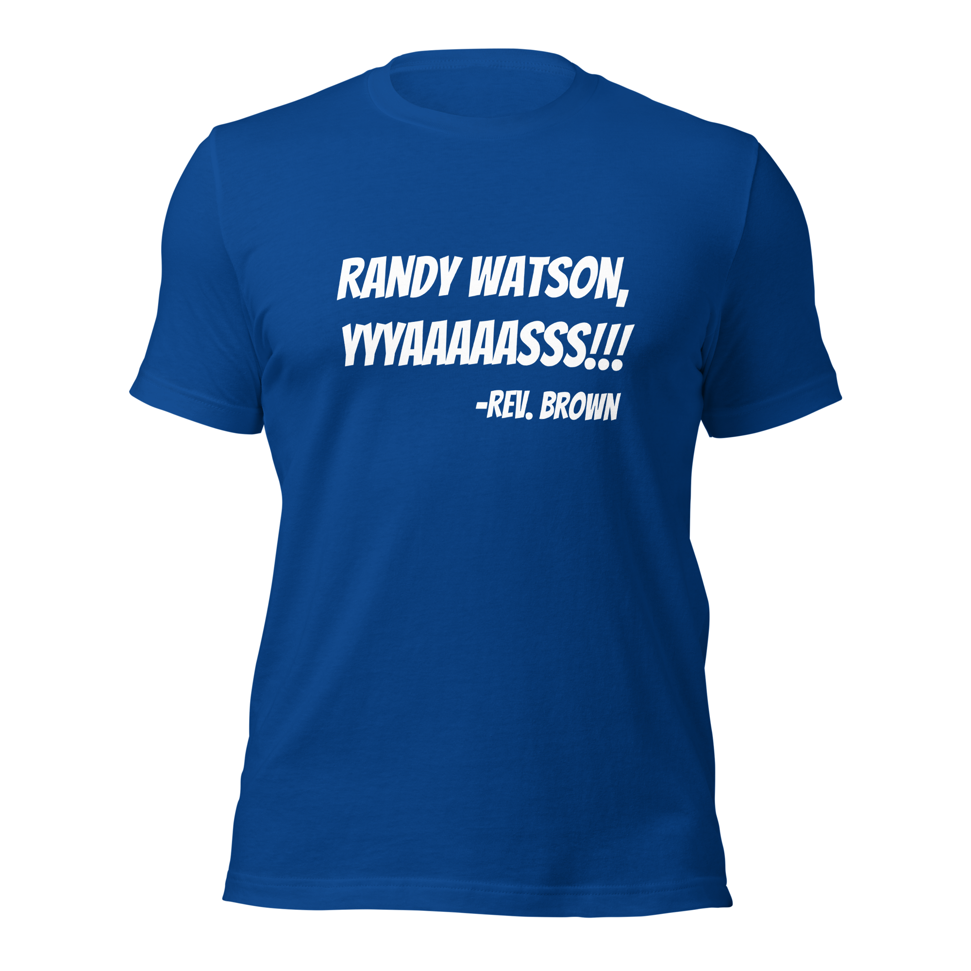 Randy Watson, YAS! Tee