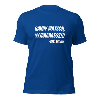 Randy Watson, YAS! Tee