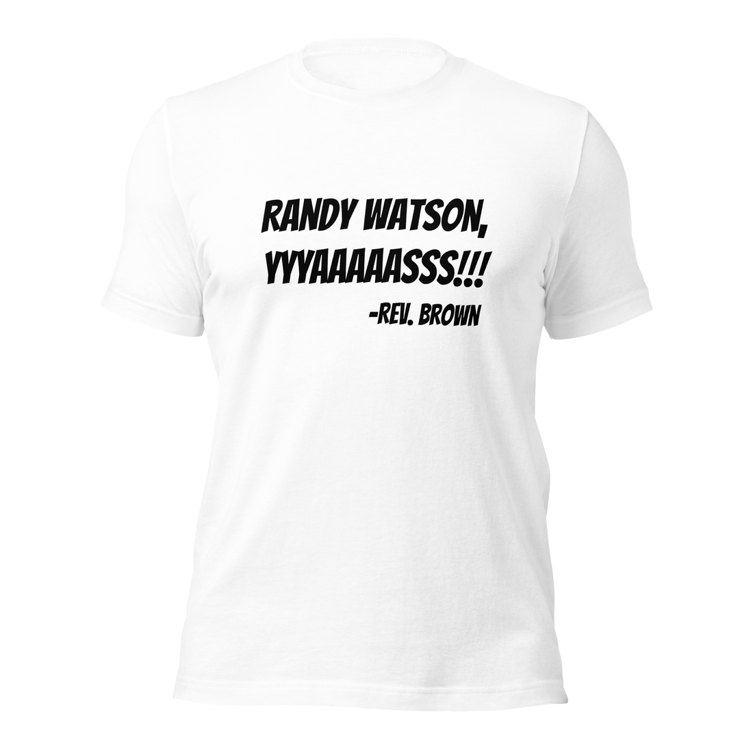 Randy Watson, YAS! Tee