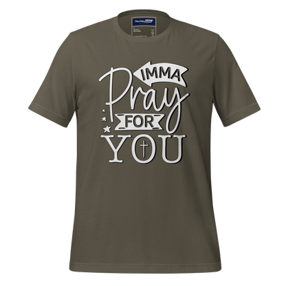 A Crew Neck T-Shirt with Text - &quot;Imma Pray For You&quot; - Army