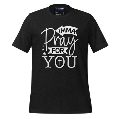 A Crew Neck T-Shirt with Text - &quot;Imma Pray For You&quot; - Heather Black