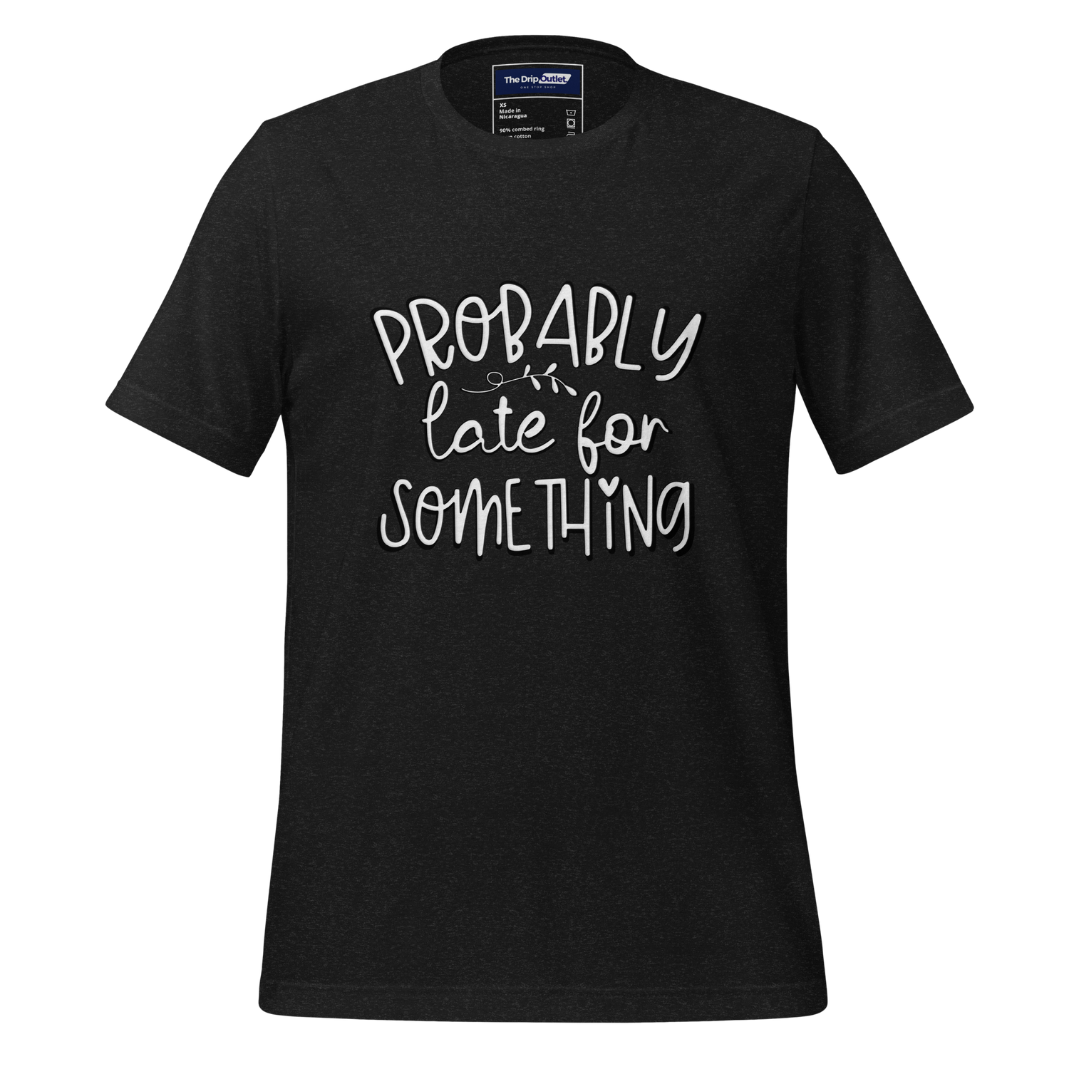 A Crew Neck T-Shirt with Text - &quot;Probably Late For Something&quot; - Heather Black