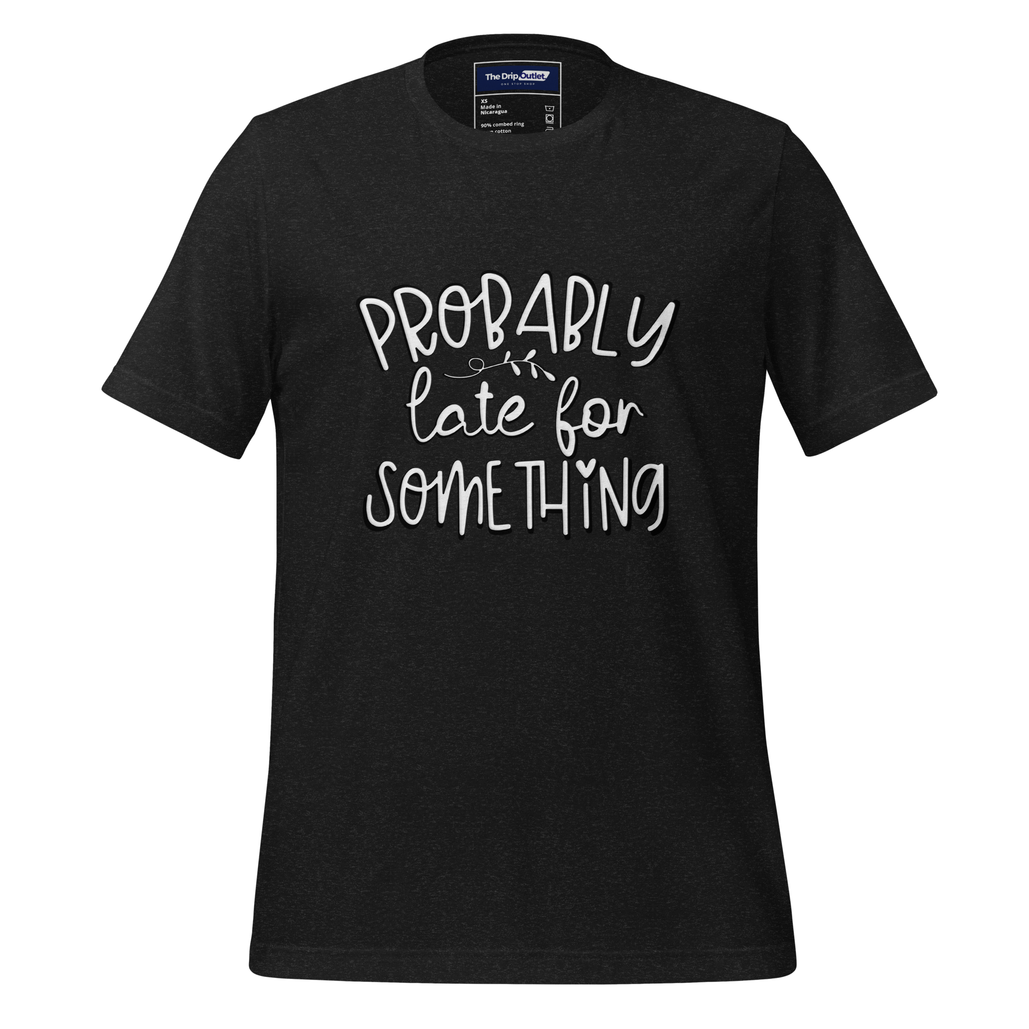 A Crew Neck T-Shirt with Text - &quot;Probably Late For Something&quot; - Heather Black