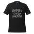 A Crew Neck T-Shirt with Text - "Probably Late For Something" - Heather Black