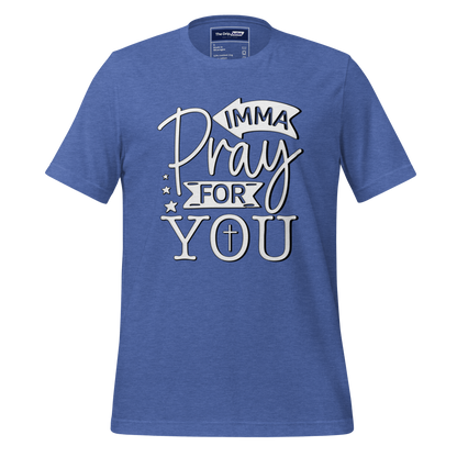 A Crew Neck T-Shirt with Text - &quot;Imma Pray For You&quot; - True Royal Heather Blue