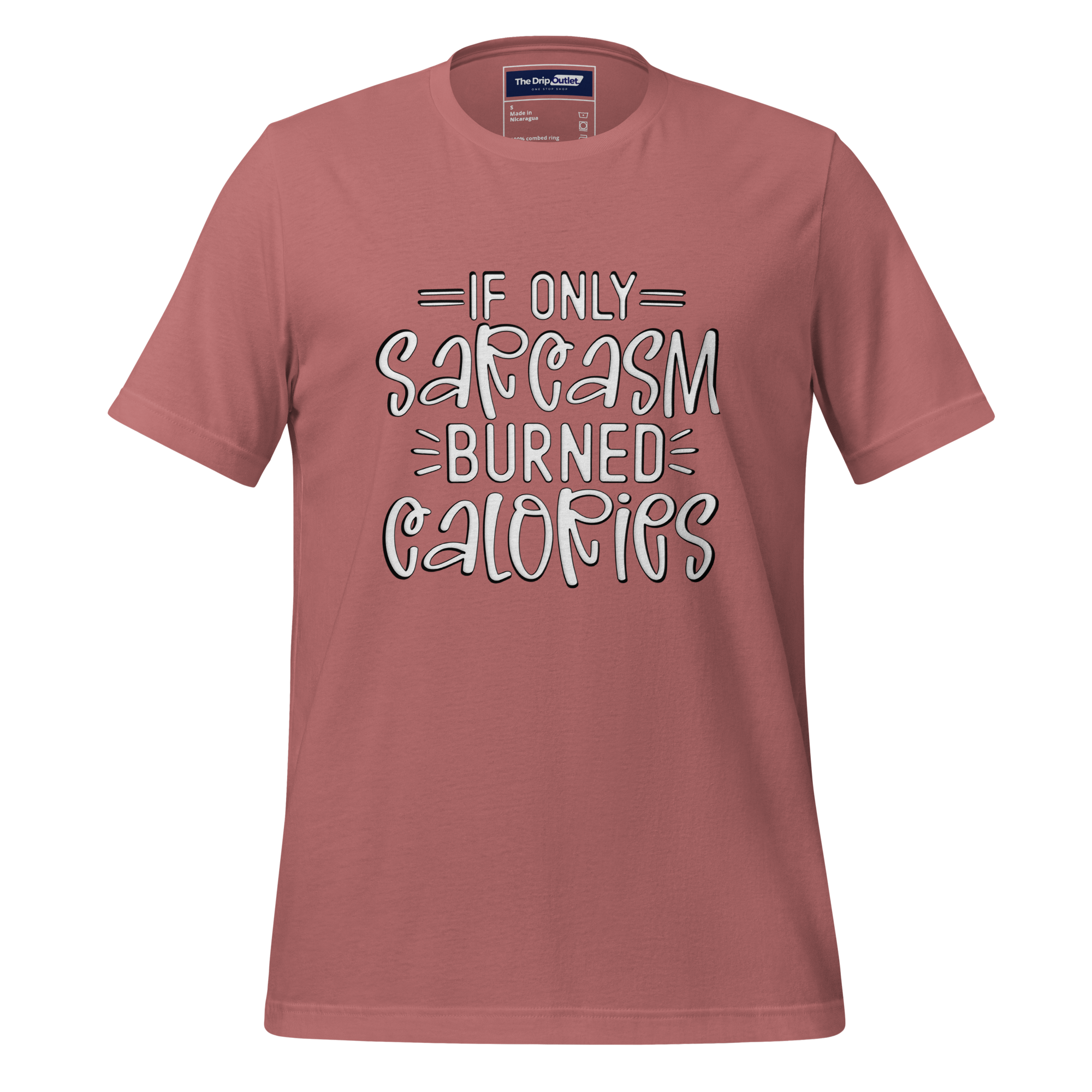 A Crew Neck T-Shirt with Text - &quot;If Only Sarcasm Burned Calories&quot; - Mauve