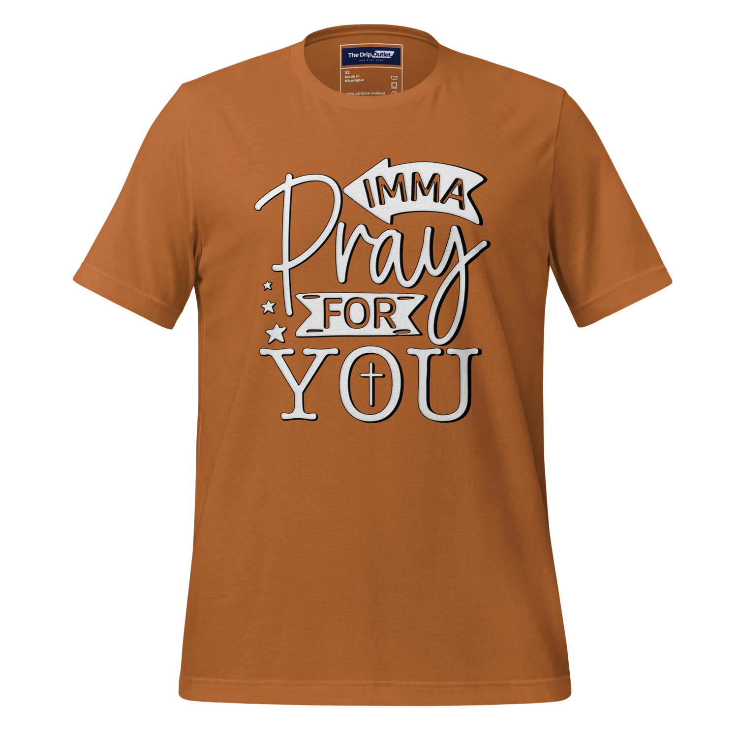 A Crew Neck T-Shirt with Text - &quot;Imma Pray For You&quot; - Toast