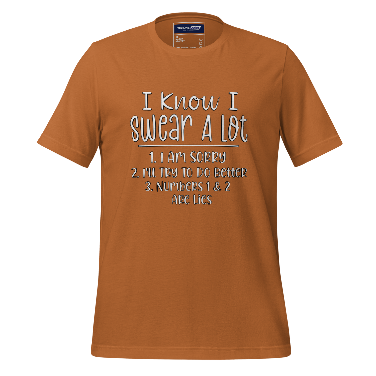 A Crew Neck T-Shirt with Text - &quot;I Know I Swear A Lot. 1. I Am Sorry 2. I&