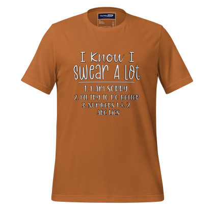 A Crew Neck T-Shirt with Text - &quot;I Know I Swear A Lot. 1. I Am Sorry 2. I&