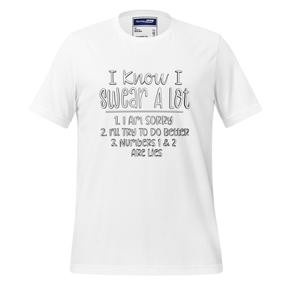 A Crew Neck T-Shirt with Text - &quot;I Know I Swear A Lot. 1. I Am Sorry 2. I&