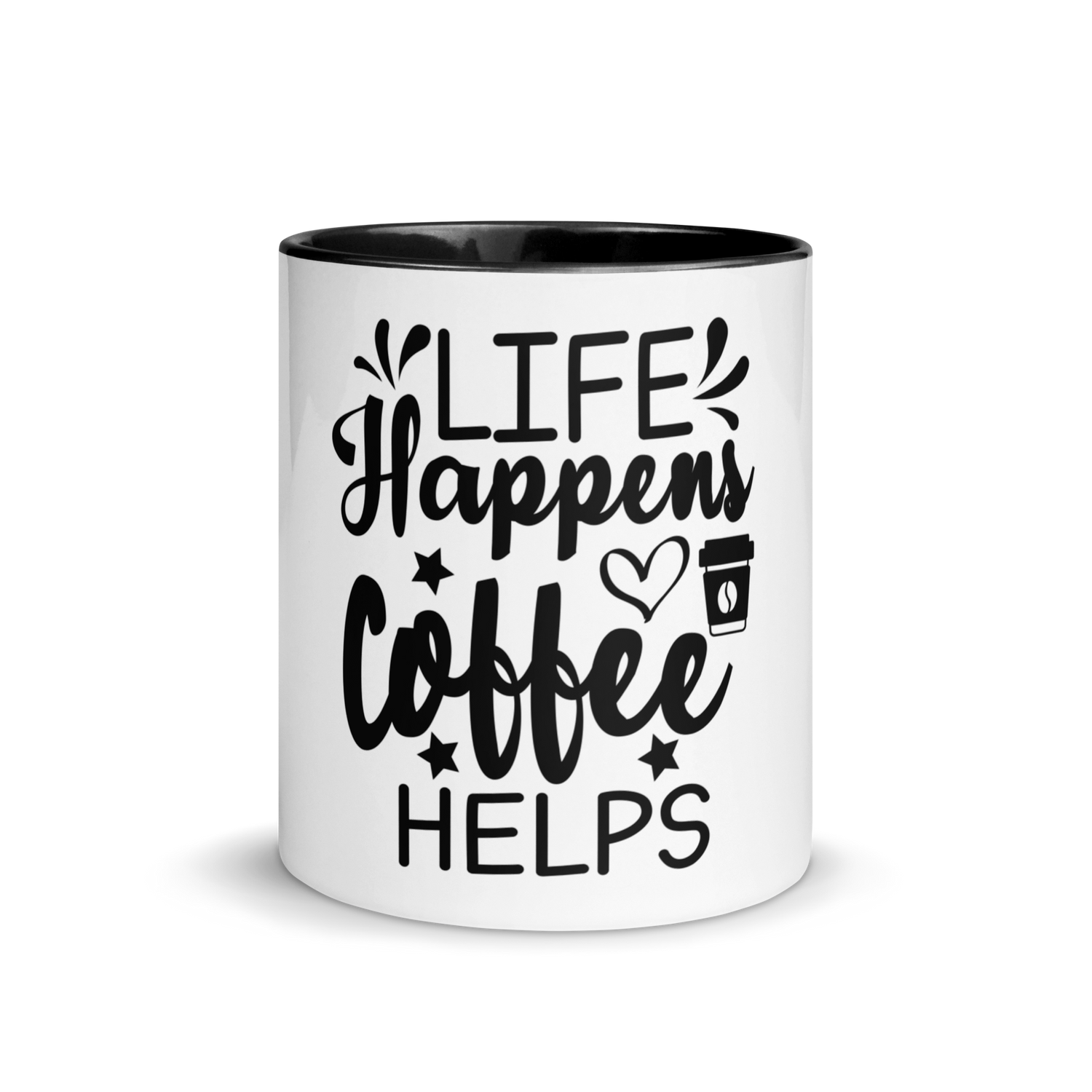 Life Happens. Coffee Helps