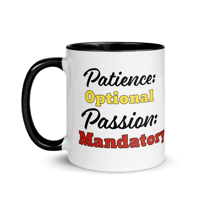 Patience Optional, Passion Mandatory