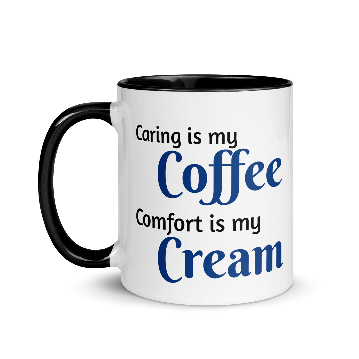 Caring is Coffee, Comfort is Cream