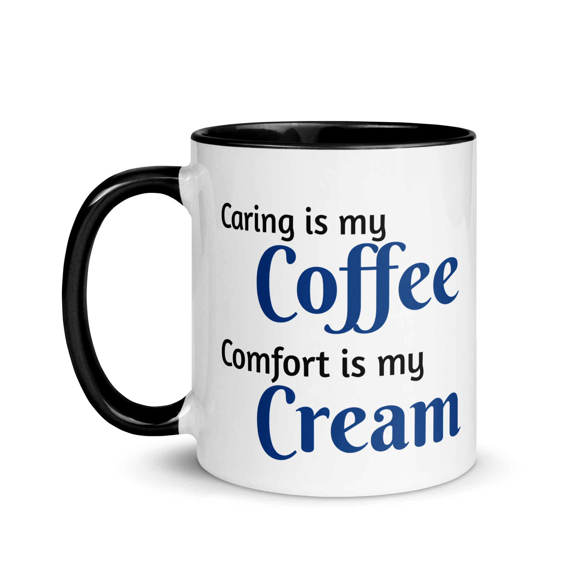 Caring is Coffee, Comfort is Cream