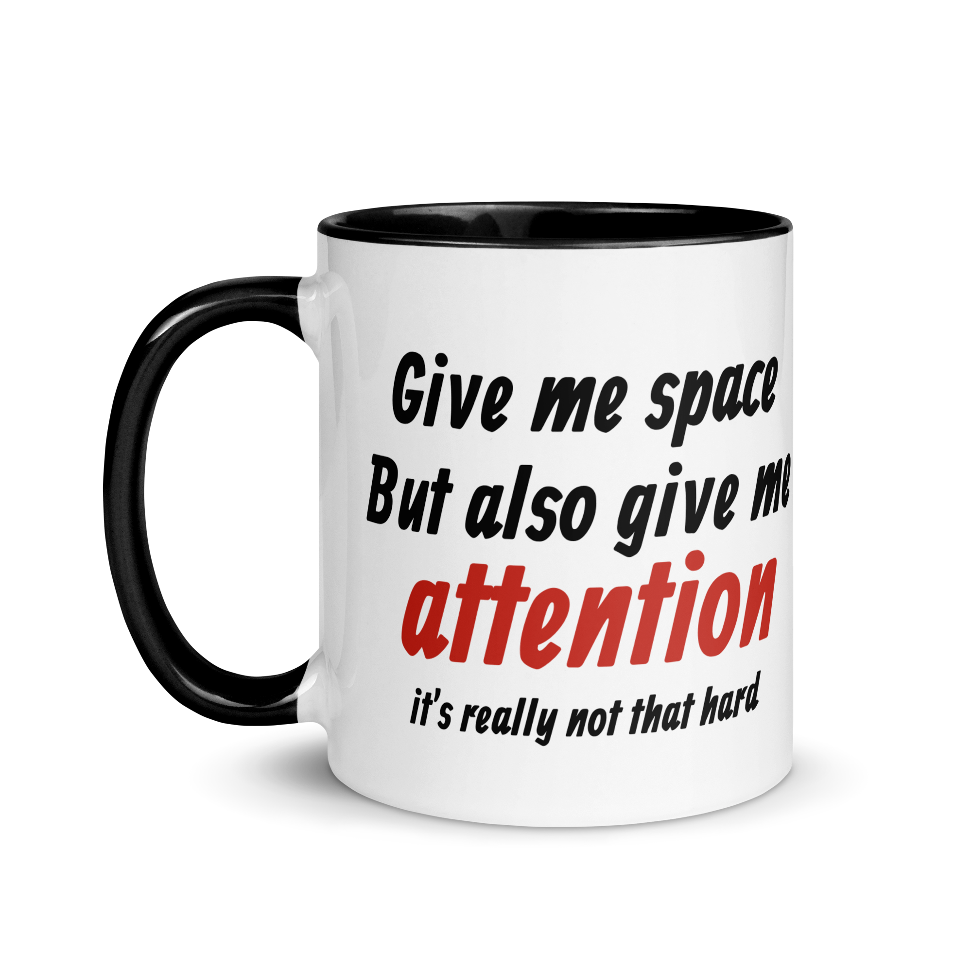 Give Me Space, But Give Me Attention