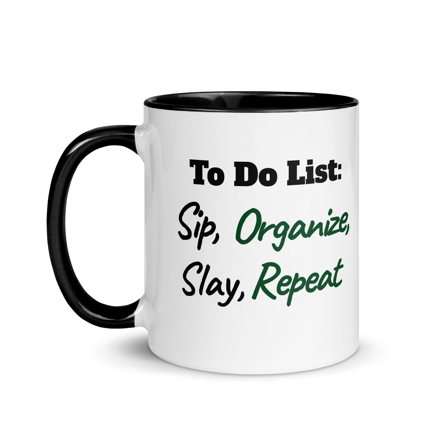 Sip, Organize, Slay, Repeat