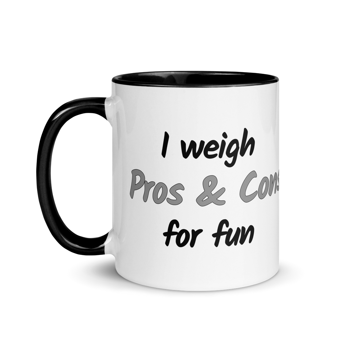 I Weigh Pros &amp; Cons For Fun