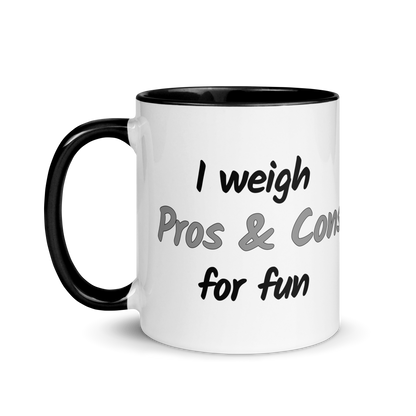 I Weigh Pros &amp; Cons For Fun