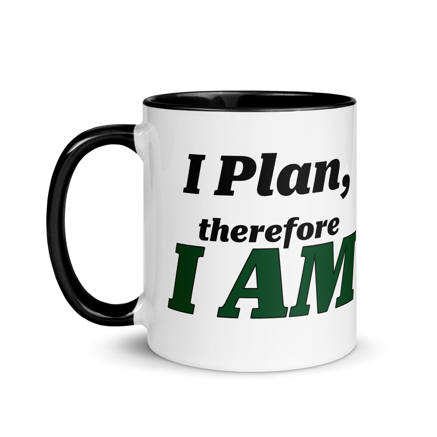 I Plan, Therefore I AM