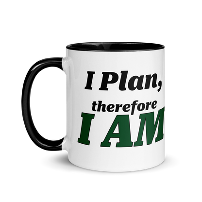 I Plan, Therefore I AM