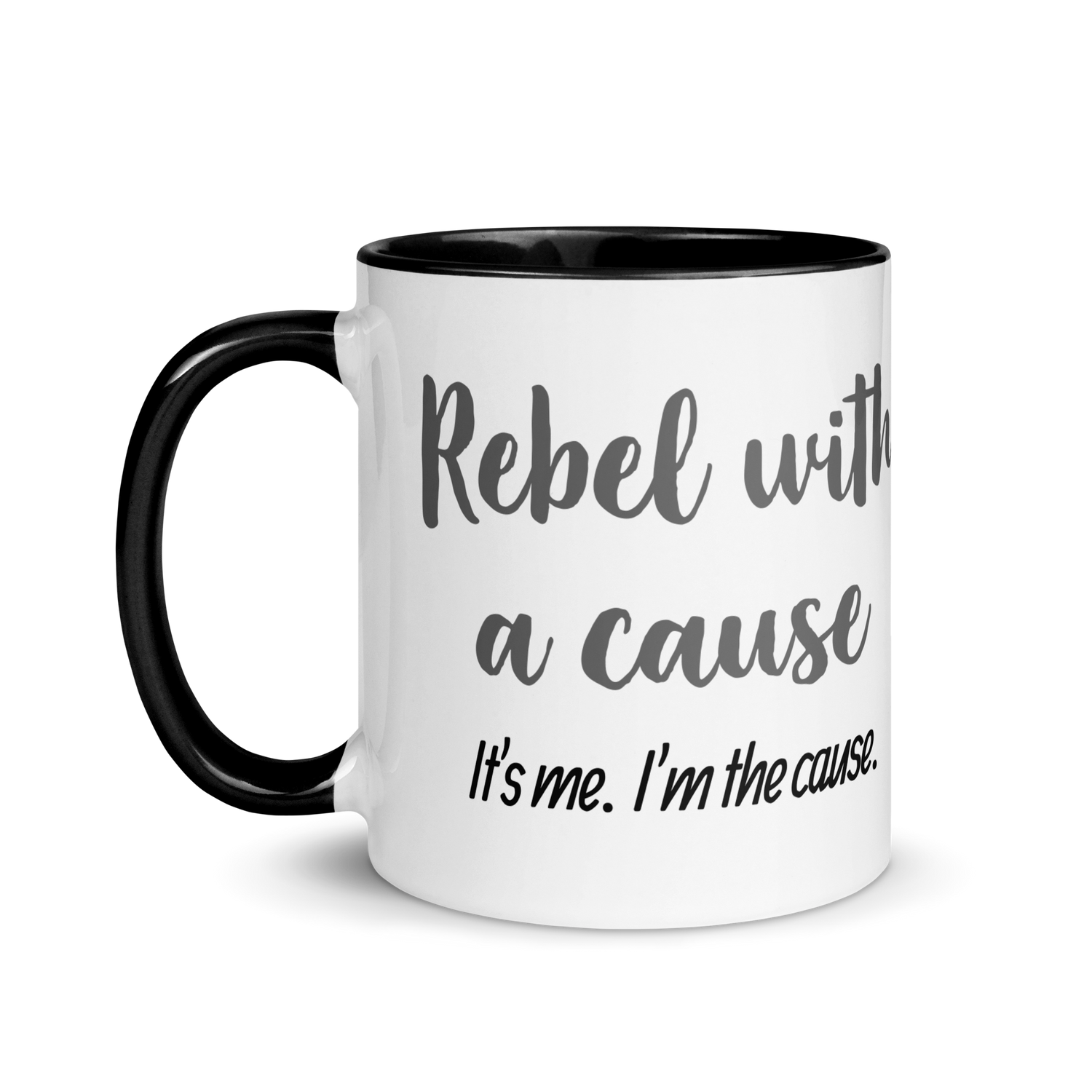 Rebel With a Cause. It&