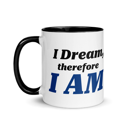 I Dream, Therefore I AM