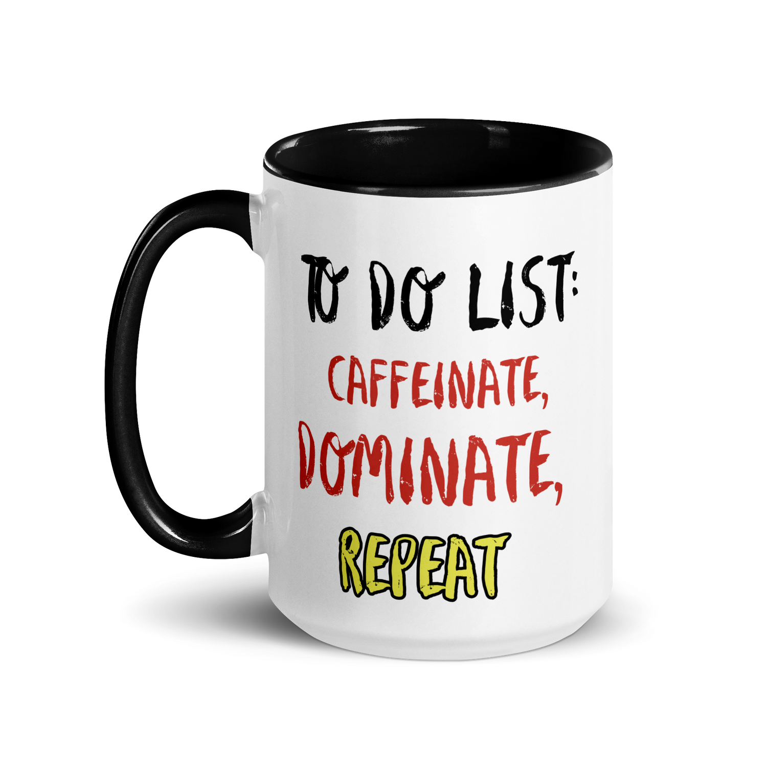 Caffeinate, Dominate, Repeat