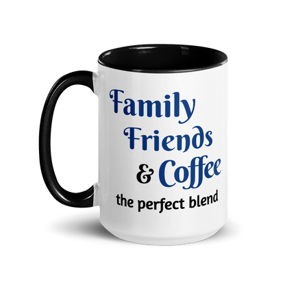 Family, Friends, &amp; Coffee - The Perfect Blend