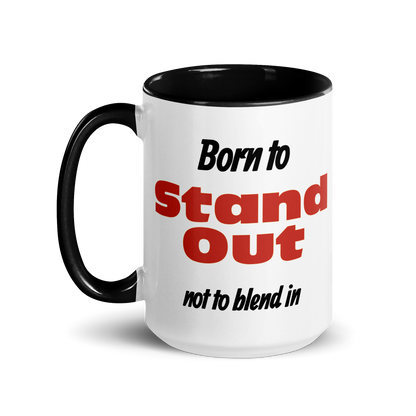 Born to Stand Out, Not Blend In